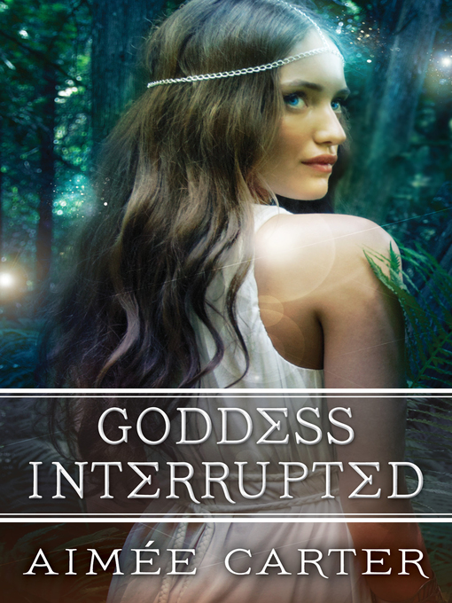 Goddess Interrupted by Aimee Carter